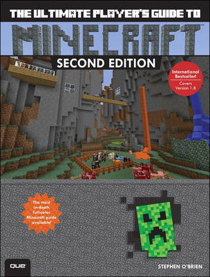 The Ultimate Player's Guide to Minecraft