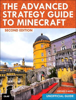 The Advanced Strategy Guide to Minecraft