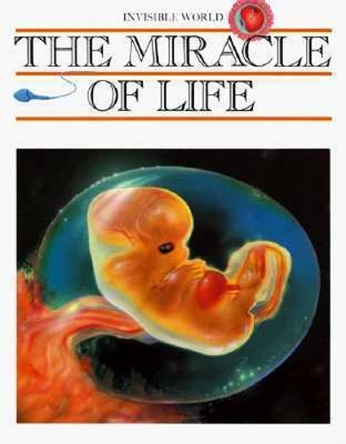 The Miracle of Life