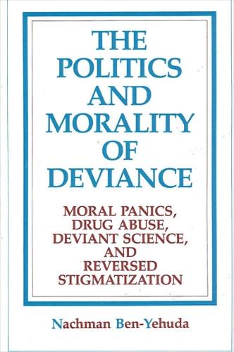 The Politics and Morality of Deviance