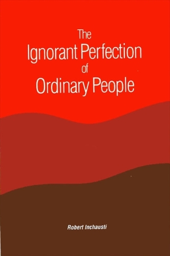 The Ignorant Perfection of Ordinary People