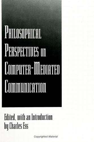Philosophical Perspectives on Computer-Mediated Communication