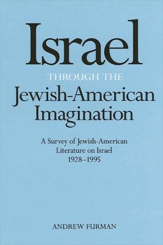 Israel Through the Jewish-American Imagination