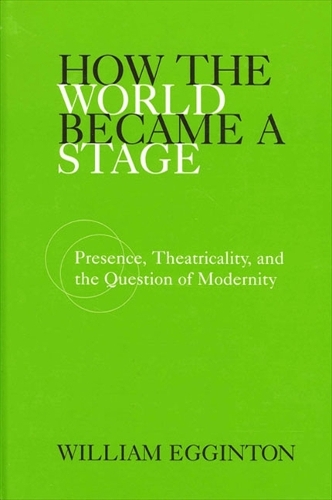 How the World Became a Stage