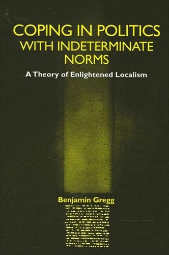 Coping in Politics with Indeterminate Norms