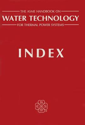 ASME Handbook on Water Technology for Thermal Power Systems
