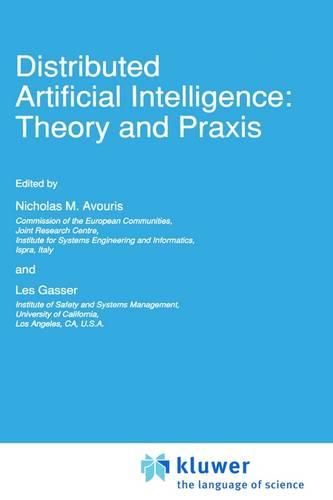 Distributed Artificial Intelligence: Theory and Praxis