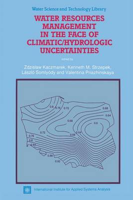 Water Resources Management in the Face of Climatic/Hydrologic Uncertainties
