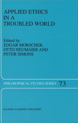 Applied Ethics in a Troubled World