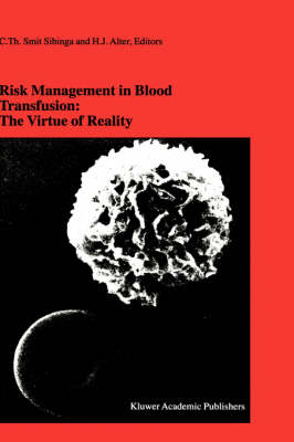 Risk Management in Blood Transfusion: The Virtue of Reality