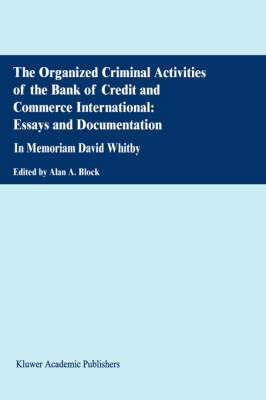 The Organized Criminal Activities of the Bank of Credit and Commerce International: Essays and Documentation