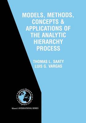 Models, Methods, Concepts and Applications of the Analytic Hierarchy Process