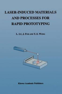 Laser-Induced Materials and Processes for Rapid Prototyping