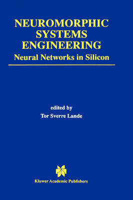 Neuromorphic Systems Engineering
