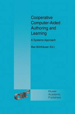 Cooperative Computer-Aided Authoring and Learning