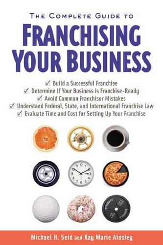 The Complete Guide to Franchising Your Business