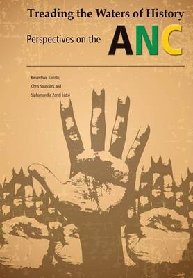 Treading the Waters of History. Perspectives on the ANC