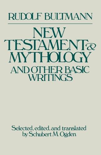 New Testament Mythology and Other Basic Writings