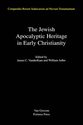 The Jewish Apocalyptic Heritage in Early Christianity, Volume 4