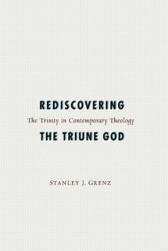 Rediscovering the Triune God