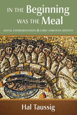 In the Beginning Was the Meal