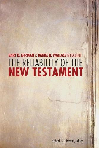 The Reliability of the New Testament
