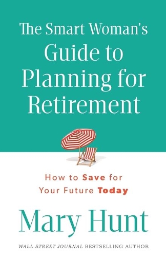 The Smart Woman's Guide to Planning for Retirement