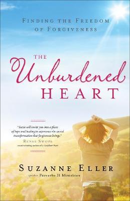 The Unburdened Heart – Finding the Freedom of Forgiveness