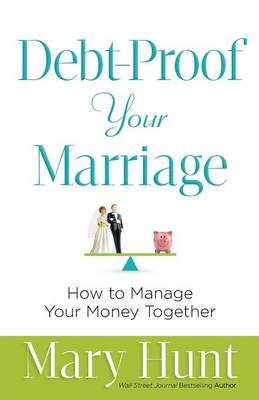 Debt–Proof Your Marriage – How to Manage Your Money Together