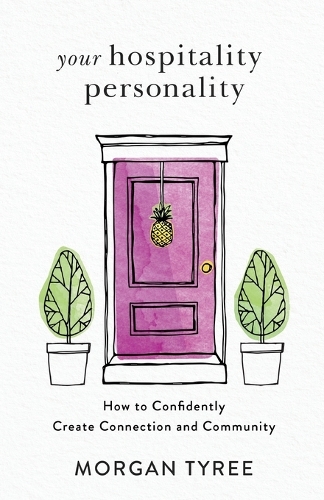 Your Hospitality Personality – How to Confidently Create Connection and Community