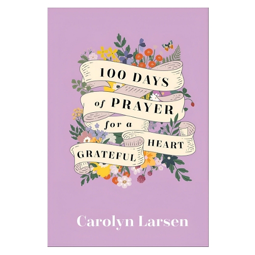 100 Days of Prayer for a Grateful Heart