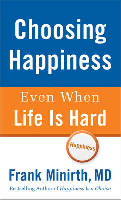 Choosing Happiness Even When Life is Hard