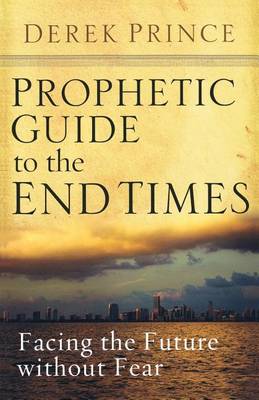 Prophetic Guide to the End Times