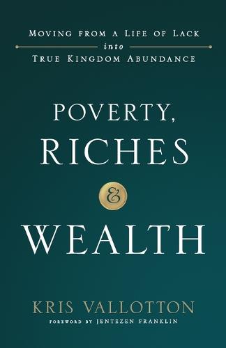 Poverty, Riches and Wealth