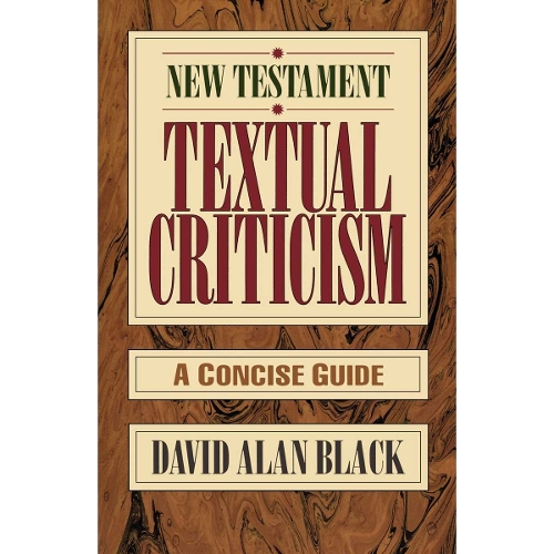 New Testament Textual Criticism – A Concise Guide