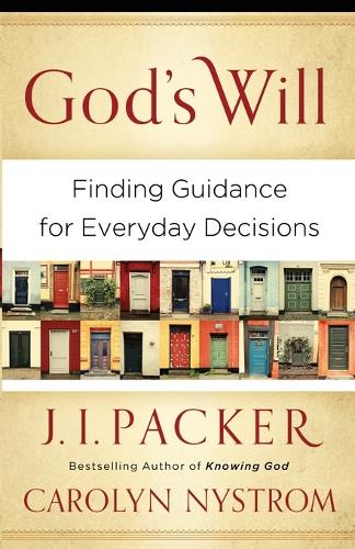God`s Will – Finding Guidance for Everyday Decisions