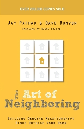 The Art of Neighboring – Building Genuine Relationships Right Outside Your Door