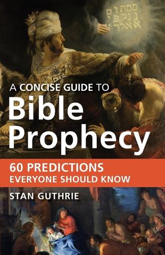 A Concise Guide to Bible Prophecy