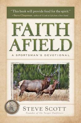 Faith Afield – A Sportsman`s Devotional