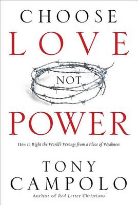 Choose Love Not Power