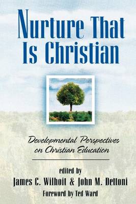 Nurture That Is Christian – Developmental Perspectives on Christian Education
