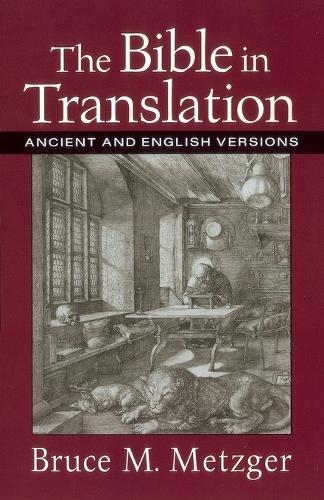The Bible in Translation – Ancient and English Versions