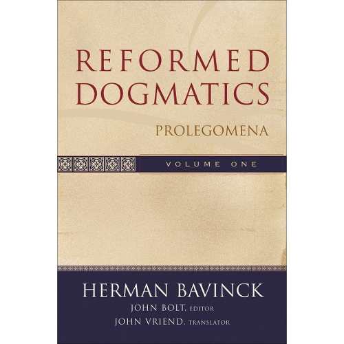 Reformed Dogmatics – Prolegomena