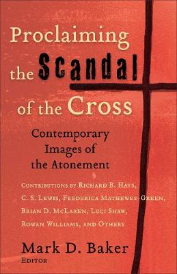 Proclaiming the Scandal of the Cross – Contemporary Images of the Atonement