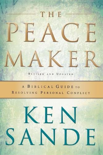 The Peacemaker – A Biblical Guide to Resolving Personal Conflict