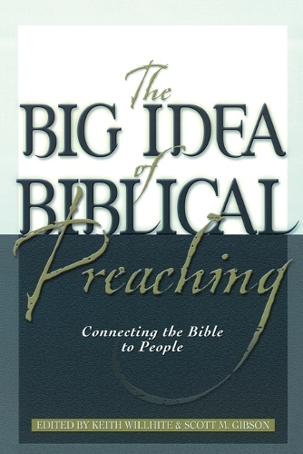 The Big Idea of Biblical Preaching – Connecting the Bible to People