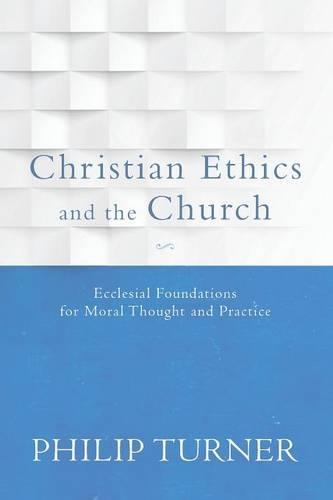 Christian Ethics and the Church