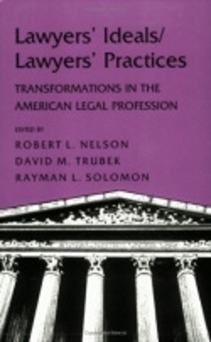 Lawyers' Ideals/Lawyers' Practices