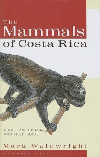The Mammals of Costa Rica
