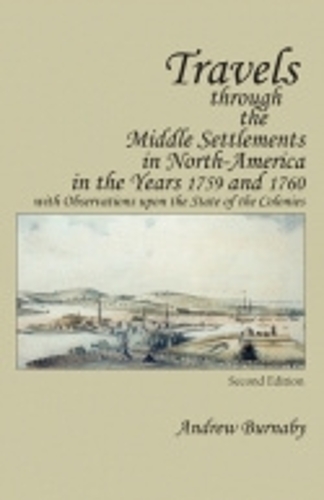 Travels Through the Middle Settlements in North-America in the Years 1759 and 1760